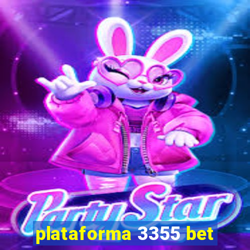 plataforma 3355 bet